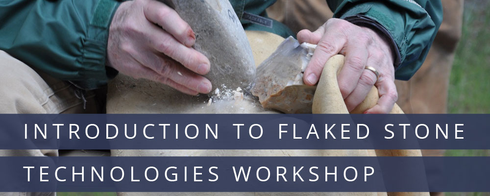 Intro to Flaked Stone Technology Workshop